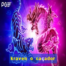 kraven o caçador filme completo dublado online